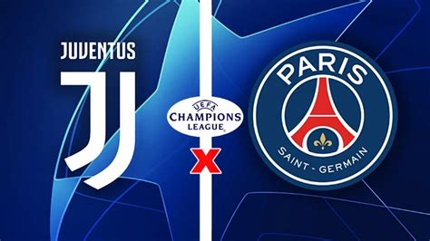 Jogo Do PSG Ao Vivo Assista Juventus X Paris Saint Germain Online Pela