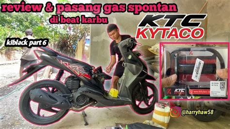 Pemasangan Gas Spontan Ktc Kytacko Kabel Cnc Tx At Di Honda Beat