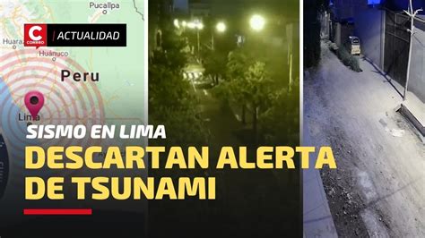 Temblor En Lima Marina De Guerra Descartó Alerta De Tsunami Tras Sismo De Magnitud 56 Youtube