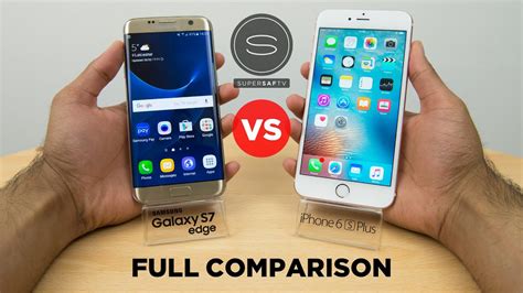 Samsung Galaxy S7 Edge Vs IPhone 6S Plus Full Comparison YouTube