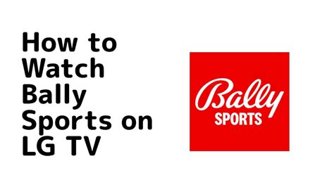 How To Watch Bally Sports On Lg Tv Youtube