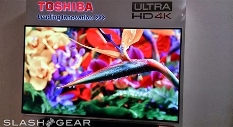 Toshiba Ultra HD 4K TV Pricing And Availability Unveiled SlashGear