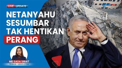 Netanyahu Remehkan Tekanan Dunia Sesumbar Tak Akan Hentikan Perang