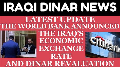 The World Bank Announced The Iraq S Economic Exchange Rate And Dinar