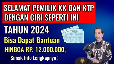 Selamat Untuk Pemilik Ktp Kk Dengan Ciri Ini Tahun Bisa Dapat