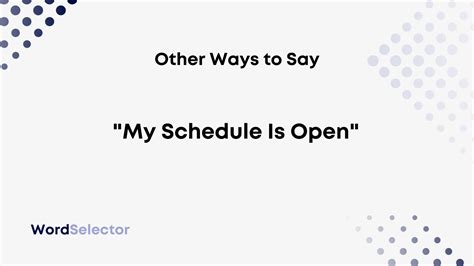 14 Other Ways to Say "My Schedule Is Open" - WordSelector