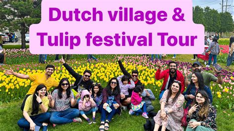 Dutch Village Tulip Festival Nelis Dutch Village Holland Tulip