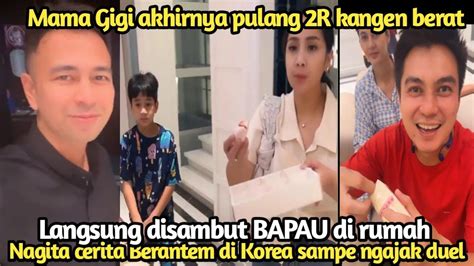 Akhirnya Mama Gigi Pulang 2R Kangen Berat Sampe Nemplok Disambut Bapau