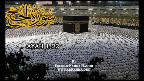 Live Tafsir Of Surah Hajj Ayah 1 22 By Ustazah Najiha Hashmi