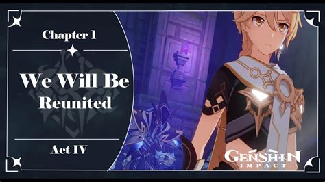 Genshin ImpactWe Will Be Reunited Chapter 1 Act IV Archon