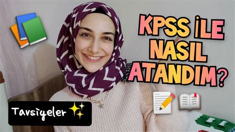 NASIL ATANDIM KPSS YE NASIL HAZIRLANDIM Önemli Tavsiyeler YouTube