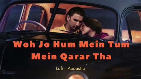 Woh Jo Hum Mein Tum Mein Qarar Tha Lofi Acoustic Version Ai Music