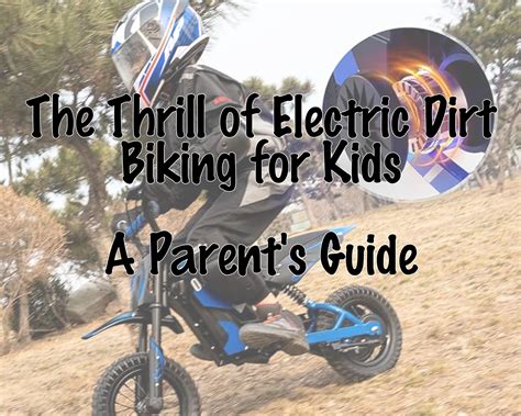 Electric Dirt Bike for Kids: A Parent's Guide - Life With Kids Blog