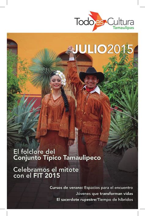 Todo Es Cultura Tamaulipas Julio 2015 By Instituto Cultural