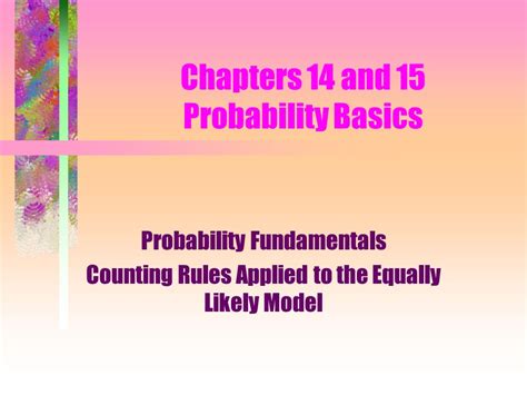 Chapters 14 And 15 Probability Basics Probability Fundamentals Counting