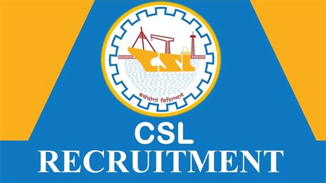 CSL Recruitment 2023 Notification Released Monthly Salary Up To 40000