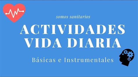 Actividades Vida Diaria Avd Definición Básicas E Instrumentales Youtube