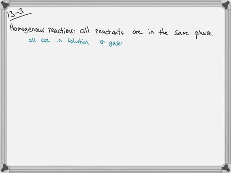 SOLVED:What is a homogeneous reaction? What is a heterogeneous reaction? Give examples.