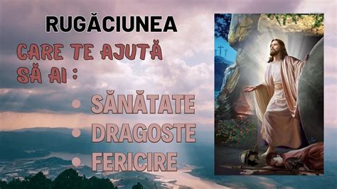 Rugaciune Care Te Ajuta Sa Ai Sanatate Dragoste Si Fericire YouTube