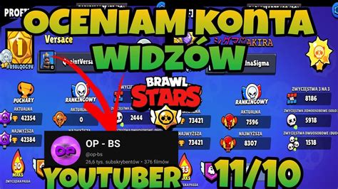 Oceniam Konta Widz W W Brawl Stars Youtuber Youtube