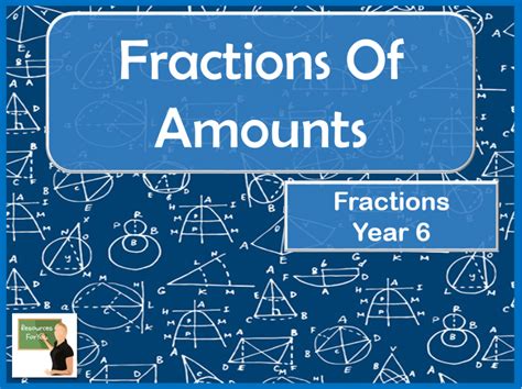 Maths Fractions Of Amounts Year 6 Teaching Resources