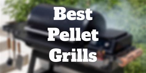 Finding the Best Pellet Grills: A Comprehensive Guide | All Things Backyard