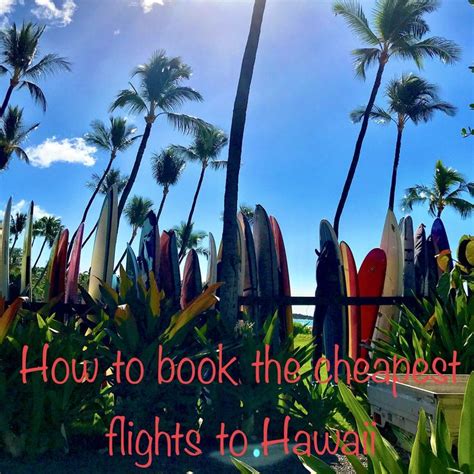 How To Book The Cheapest Flights To Hawaii Plane Tickets To Hawaii