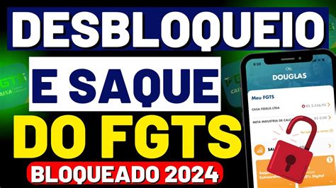 Fgts 2024 Como Sacar Saldo Do Fgts Bloqueado Pela Caixa Youtube