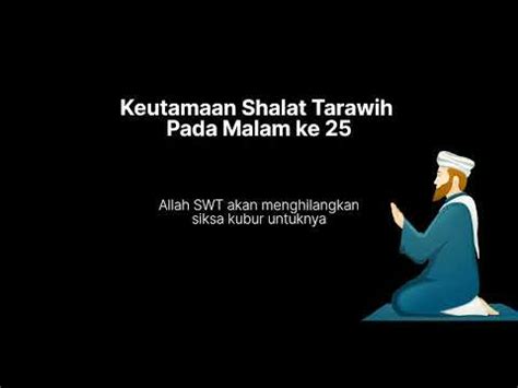 Keutamaan Shalat Tarawih Pada Malam Ke 25 YouTube