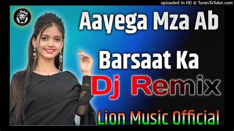 Aayega Maza Ab Barsaat Ka Dj Remix Hard Dholki Mix By Himanshu Patel