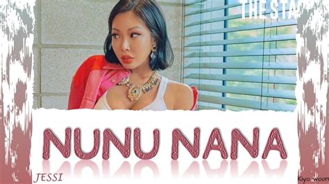 JESSI 제시 NUNU NANA Color Coded Lyrics Han Rom Eng 가사 vostfr cc