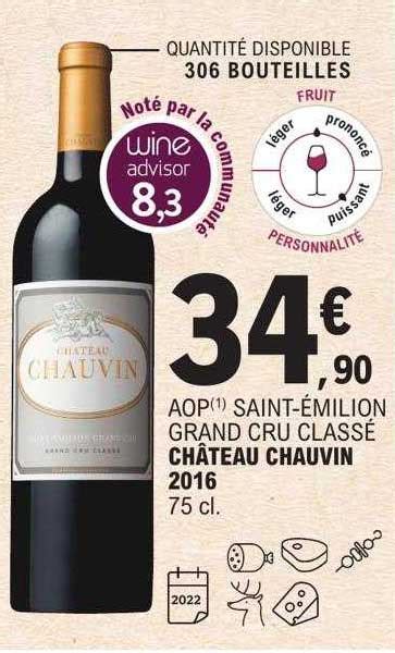 Promo Aop Saint émilion Grand Cru Classé Château Chauvin 2016 chez E