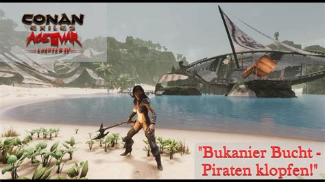 Conan Exiles Age Of War Kapitel 4 Bukanier Bucht Piraten