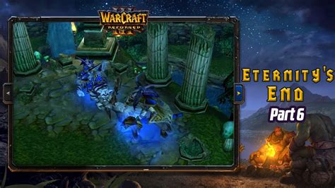 Warcraft Night Elf Campaign Eternity S End Part Youtube