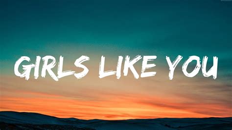 Maroon 5 Girls Like You Lyrics Video Youtube