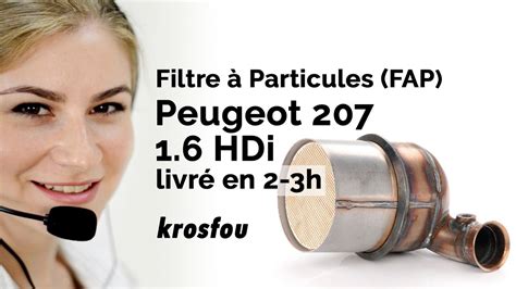 Filtre à Particules FAP Peugeot 207 1 6 HDi Peugeot 207 FAP auto