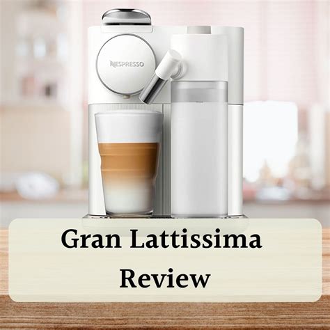 Nespresso Gran Lattissima Review