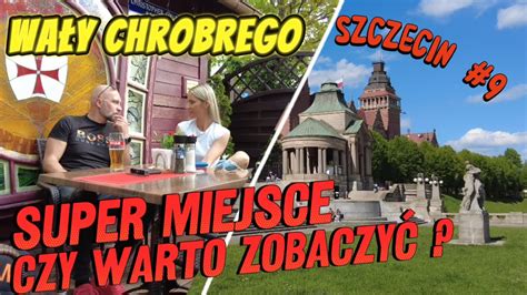 WAŁy CHROBREGO w SZczecinie YouTube