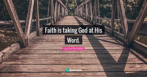 Faith Is Taking God At His Word Quote By Leonard Ravenhill QuotesLyfe