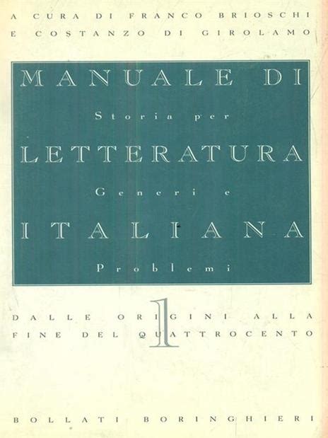 Manuale Di Letteratura Italiana Vol 1 Dalle Origini Alla Fine Del