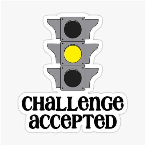 Challenge Accepted Sticker For Sale By Wickedcool Redbubble