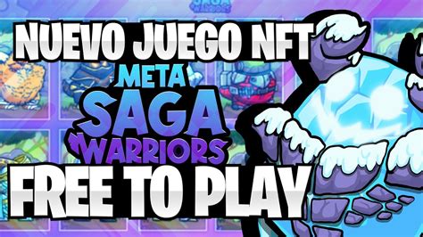 💥 Meta Saga Warriors 💥 Nuevo Juego Free To Play 2023 Juegos Nft Sin