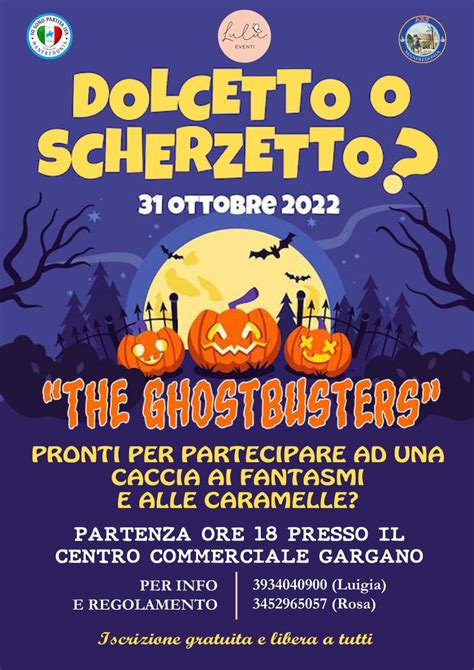 Dolcetto O Scherzetto The Ghostbusters A Manfredonia Il 31 Ottobre