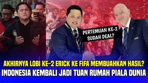 Akhirnya Lobi Ke Erick Ke Fifa Membuahkan Hasil Indonesia Kembali