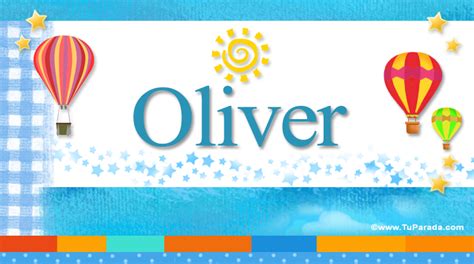 Nombre Oliver Significado Y Origen Del Nombre Oliver