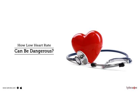 How Low Heart Rate Can Be Dangerous By Dr Garima Lybrate