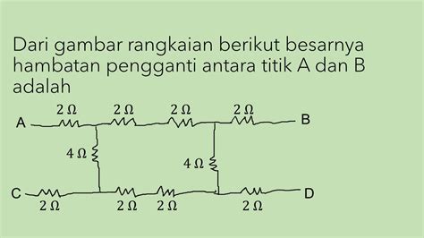 Dari Gambar Berikut Besarnya Hambatan Pengganti Antara Titik A Dan B