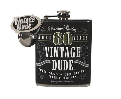 Vintage Dude 60 Flask For His 60th Birthday Party T Ideas