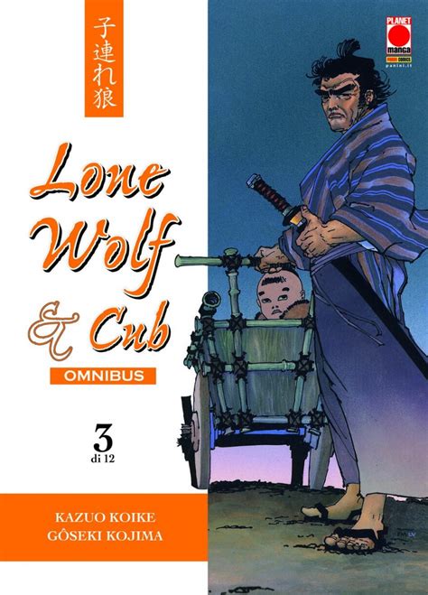 Planet Manga Pubblica Lone Wolf Cub In Una Nuova Imperdibile Edizione