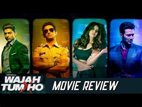 Wajah Tum Ho Review Gurmeet Choudhary Sana Khan Sharman Joshi And